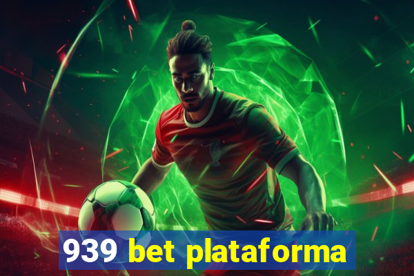 939 bet plataforma